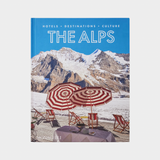 The Alps: Hotels, Destinations, Culture