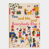 You and Me and Everybody Else